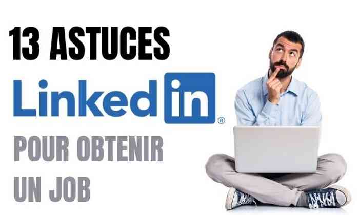 Comment utiliser LinkedIn pour obtenir un emploi ?